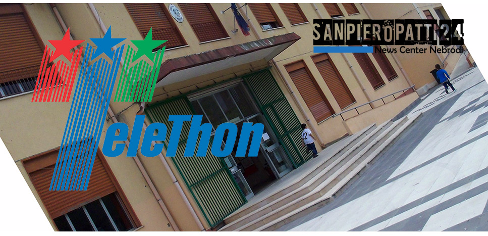 SAN PIERO PATTI – Al via la maratona di solidarietà Telethon organizzata dall’Istituto Comprensivo  