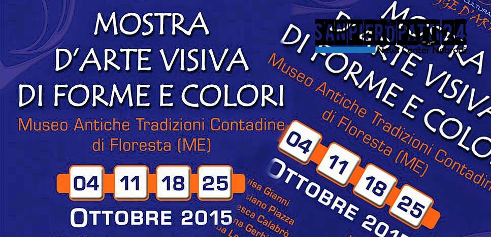FLORESTA-  Ottobrando 2015 ospita Schegge d’Arte e la sua “Mostra d’Arte Visiva di Forme e Colori”