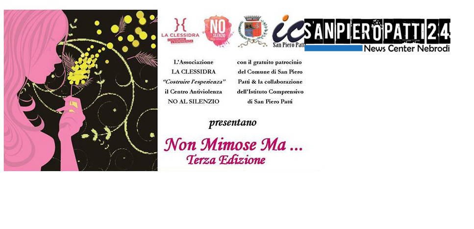 SAN PIERO PATTI – Ritorna “Non Solo Mimose Ma …”, manifestazione in omaggio delle Donne