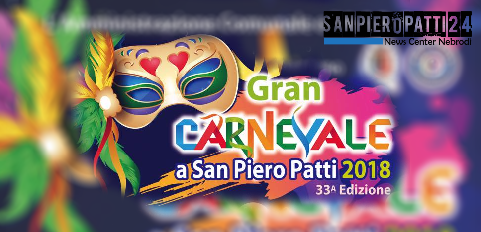 SAN PIERO PATTI – Entra nel vivo il “33° Gran Carnevale”. Domani il Carnevalino e domenica 11 e sabato 17 le sfilate